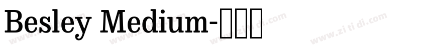 Besley Medium字体转换 Besley Medium字体转换